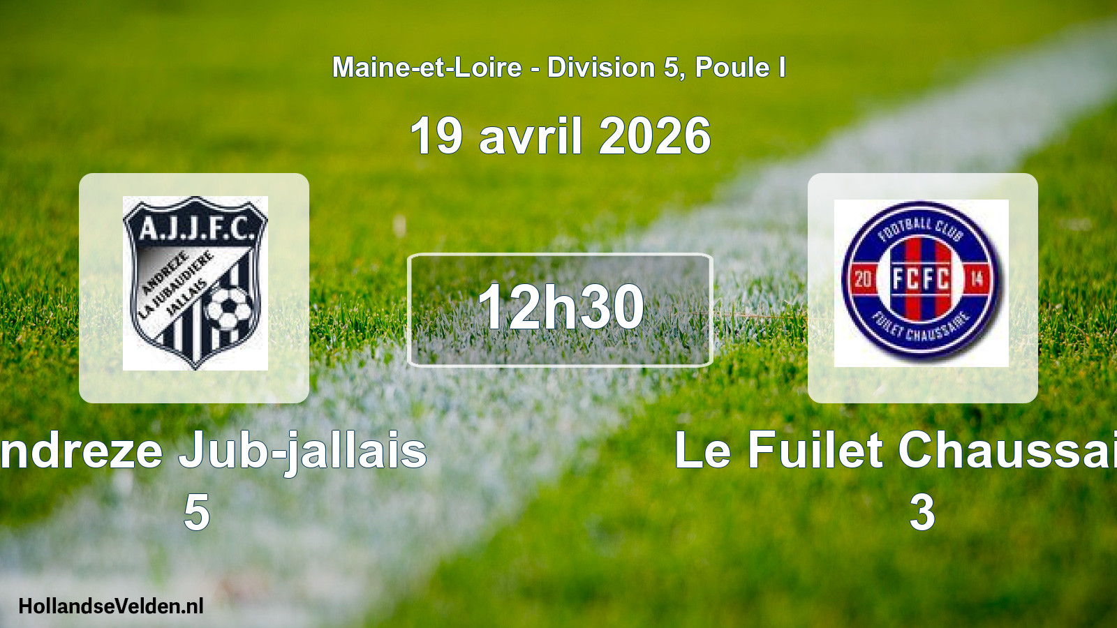 Scheduled Match: Andreze Jub-jallais 5 - Le Fuilet Chaussaire 3 (19 April 2026)