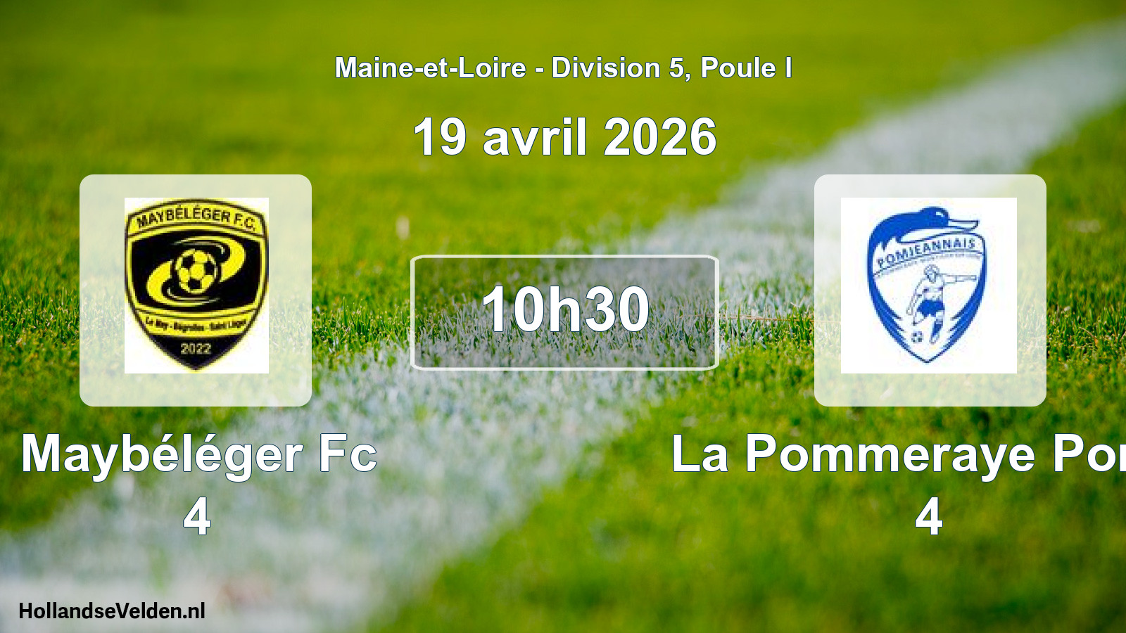 Geplande wedstrijd: Maybéléger Fc 4 - La Pommeraye Pomj. 4 (19 avril 2026)