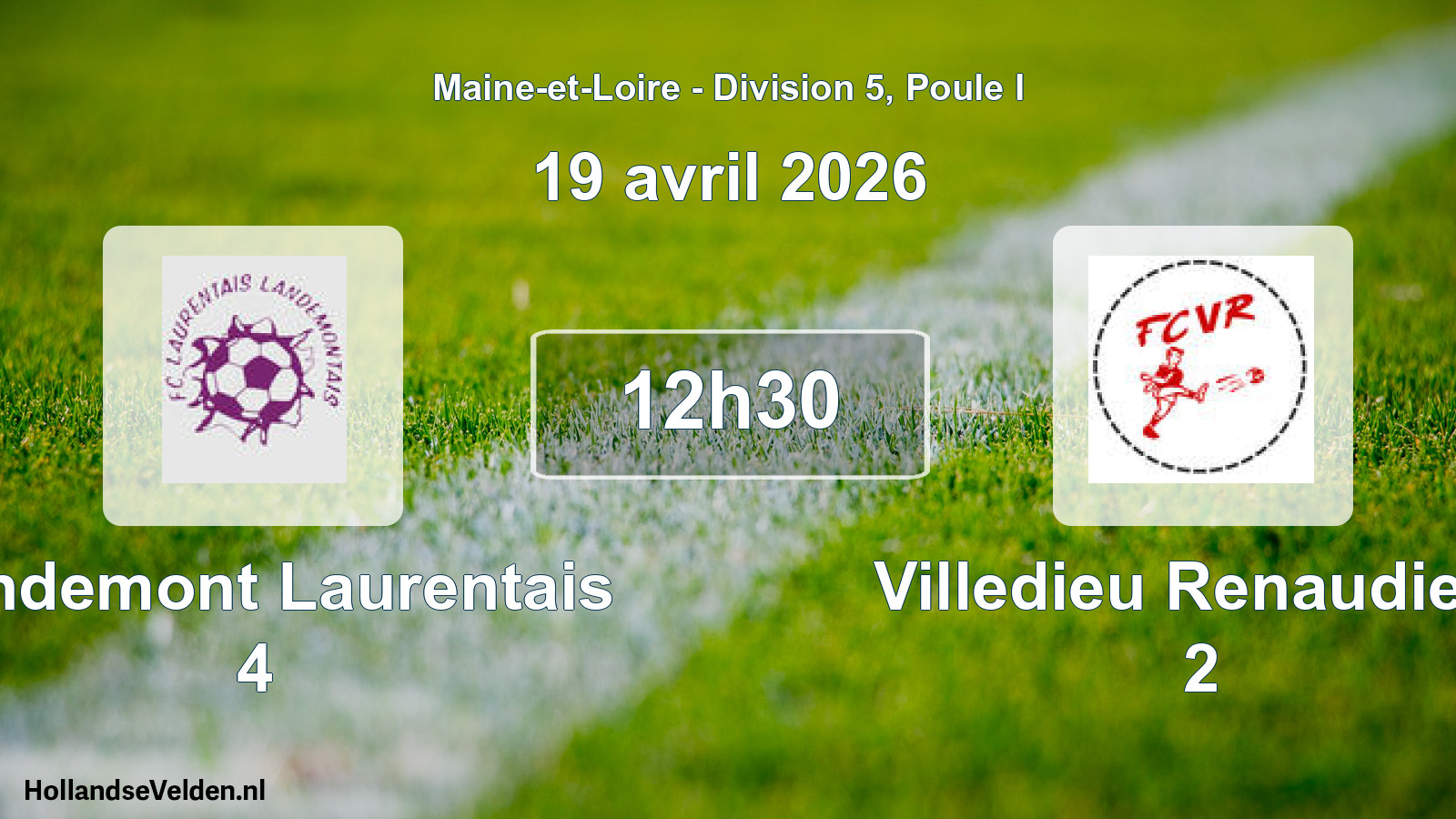 Scheduled Match: Landemont Laurentais 4 - Villedieu Renaudiere 2 (19 April 2026)