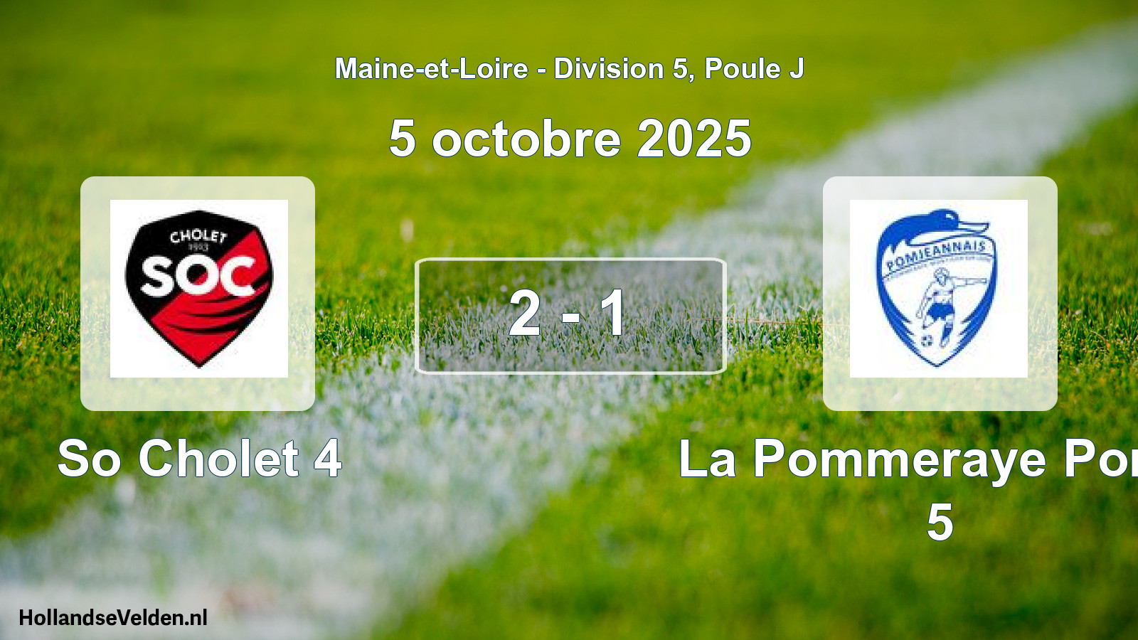 Gespeelde wedstrijd: So Cholet 4 - La Pommeraye Pomj. 5 2 - 1 (5 octobre 2025)