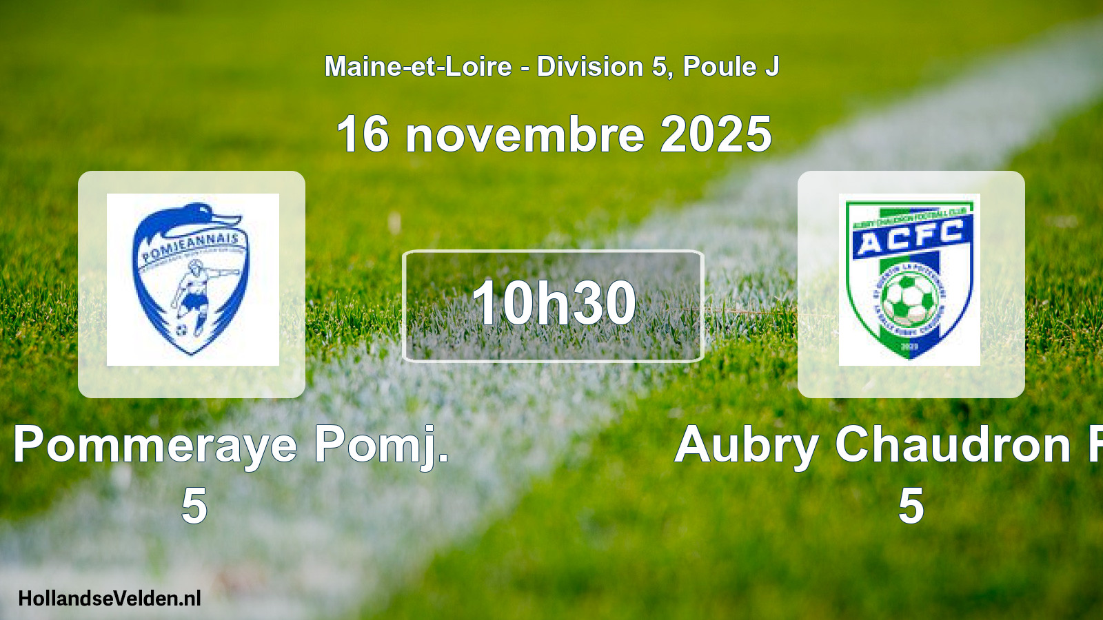 Geplande wedstrijd: La Pommeraye Pomj. 5 - Aubry Chaudron Fc 5 (16 novembre 2025)