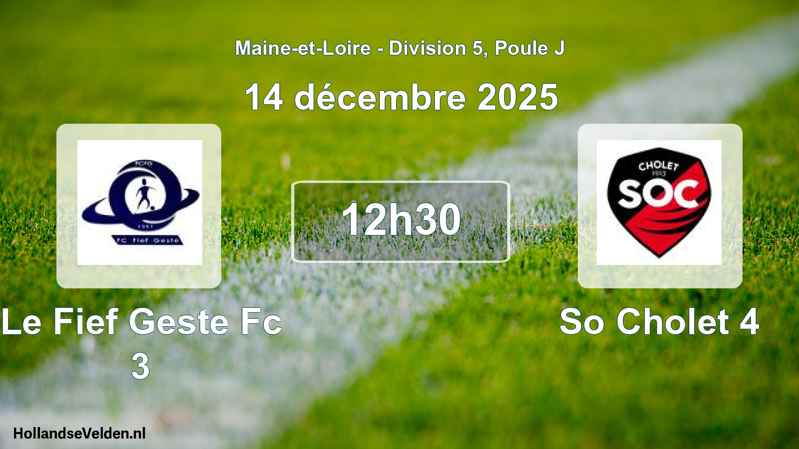 Geplande wedstrijd: Le Fief Geste Fc 3 - So Cholet 4 (14 décembre 2025)