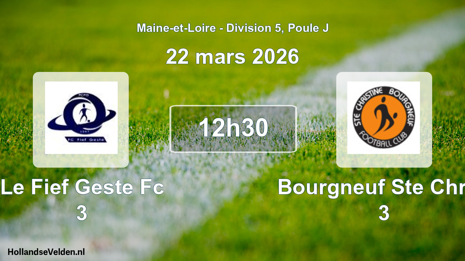 Geplande wedstrijd: Le Fief Geste Fc 3 - Bourgneuf Ste Christ 3 (22 maart 2026)