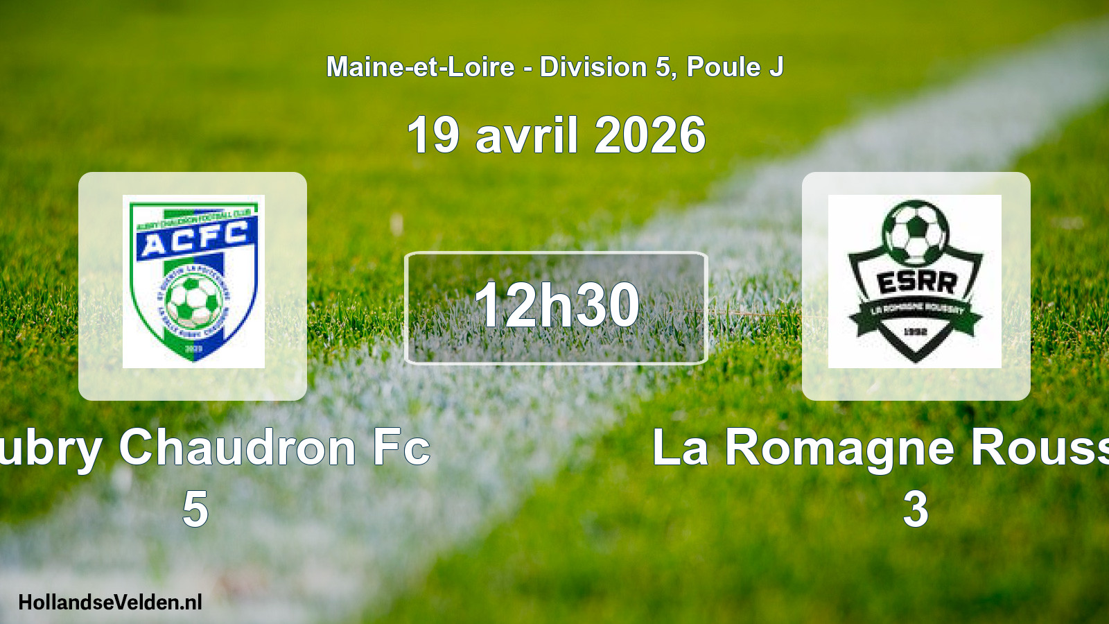Geplande wedstrijd: Aubry Chaudron Fc 5 - La Romagne Roussay 3 (19 avril 2026)