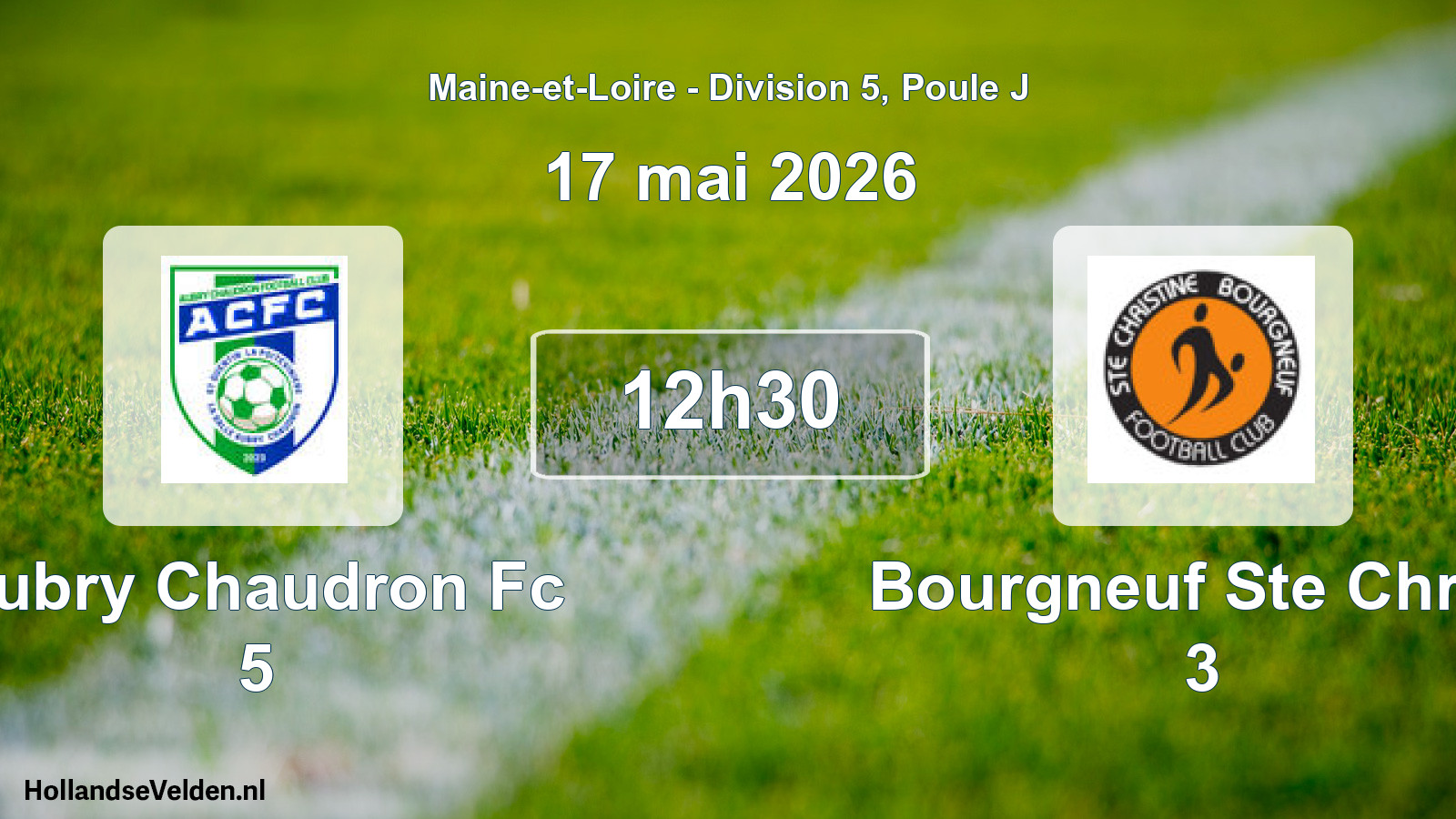Geplande wedstrijd: Aubry Chaudron Fc 5 - Bourgneuf Ste Christ 3 (17 mai 2026)