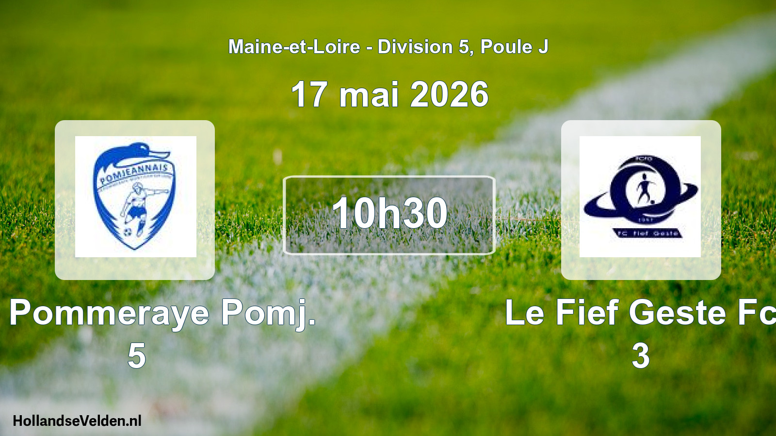 Geplande wedstrijd: La Pommeraye Pomj. 5 - Le Fief Geste Fc 3 (17 mai 2026)