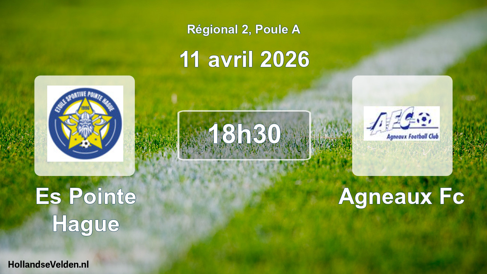 Geplande wedstrijd: Es Pointe Hague - Agneaux Fc (11 april 2026)