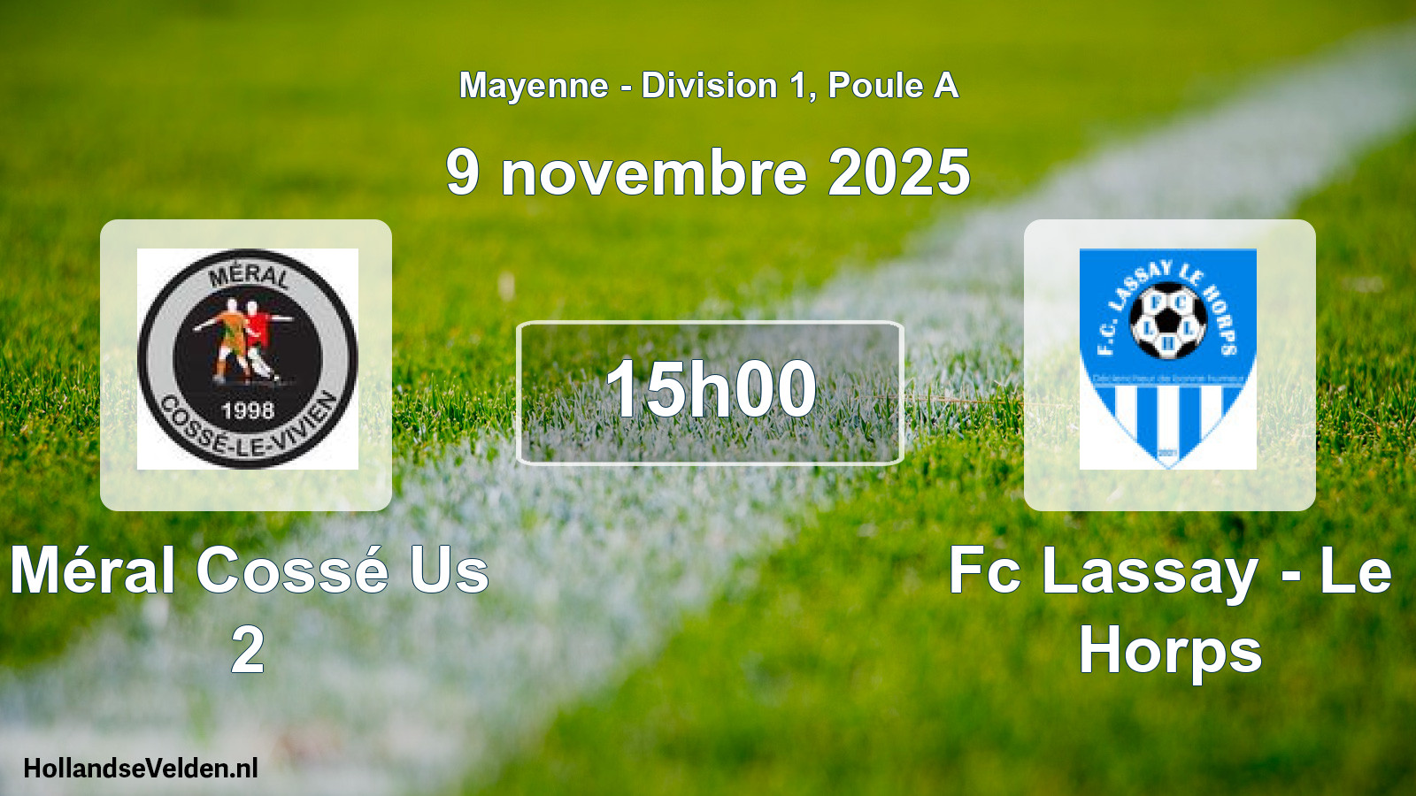 Geplande wedstrijd: Méral Cossé Us 2 - Fc Lassay - Le Horps (9 novembre 2025)