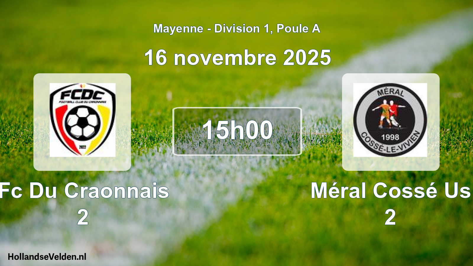 Scheduled Match: Fc Du Craonnais 2 - Méral Cossé Us 2 (16 November 2025)