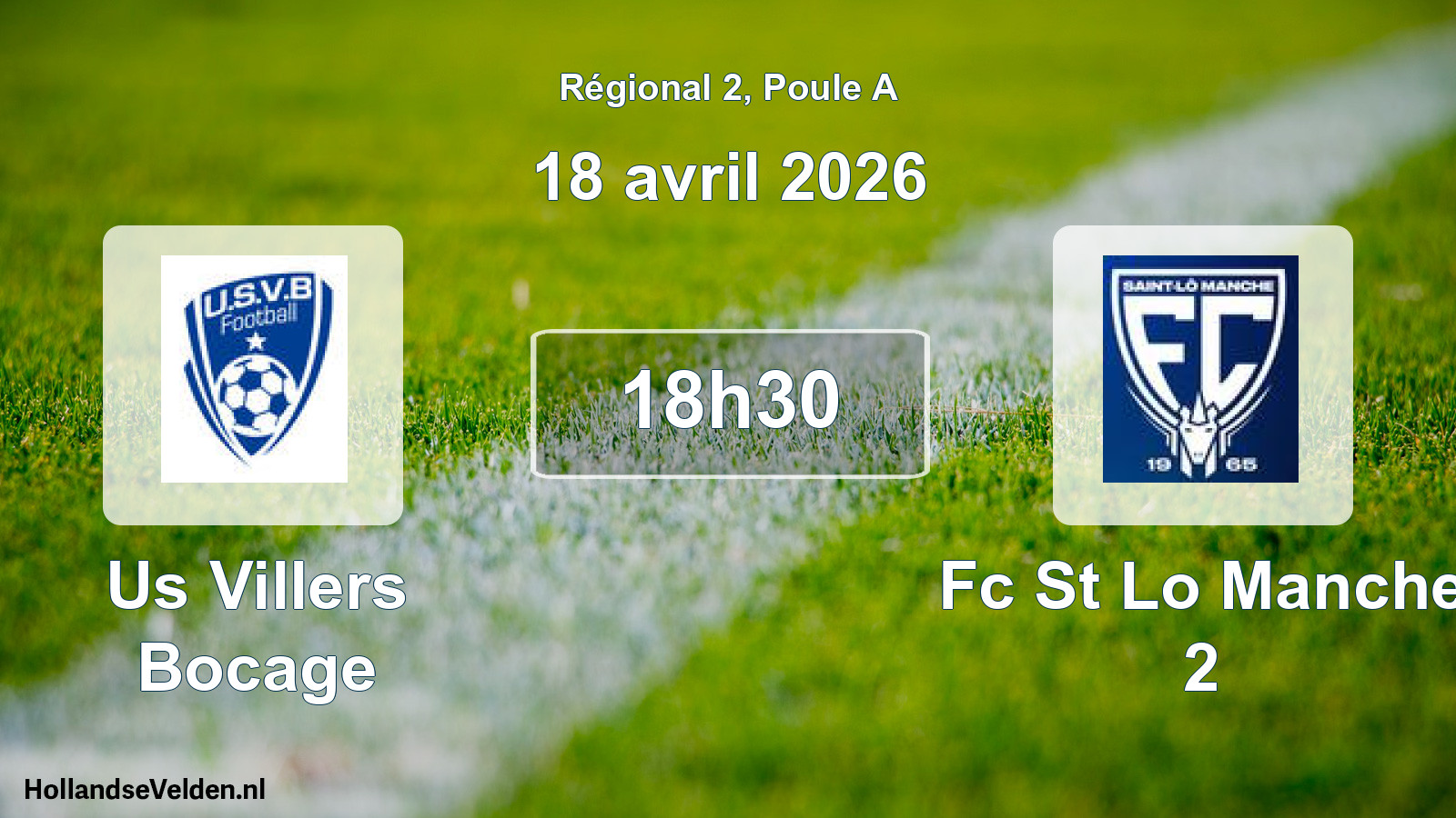 Geplande wedstrijd: Us Villers Bocage - Fc St Lo Manche 2 (18 april 2026)