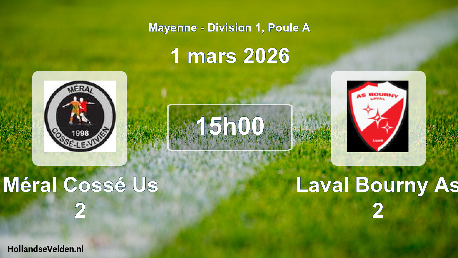 Geplande wedstrijd: Méral Cossé Us 2 - Laval Bourny As 2 (1 maart 2026)