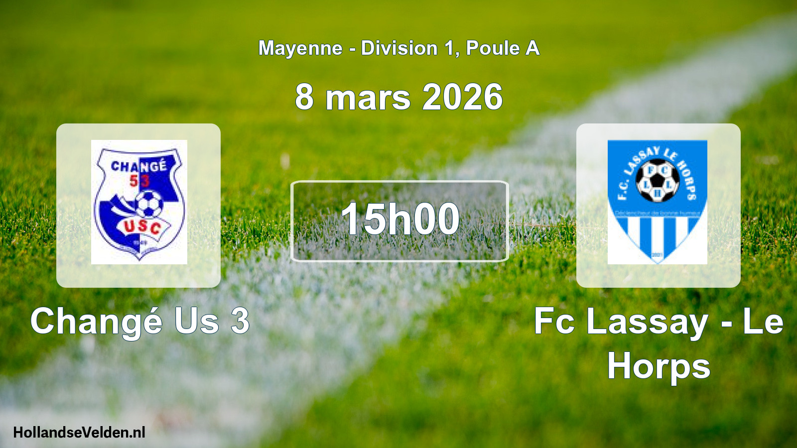 Geplande wedstrijd: Changé Us 3 - Fc Lassay - Le Horps (8 mars 2026)