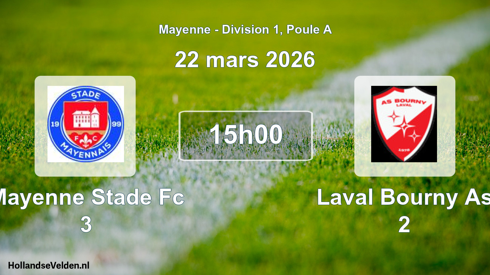Scheduled Match: Mayenne Stade Fc 3 - Laval Bourny As 2 (22 March 2026)