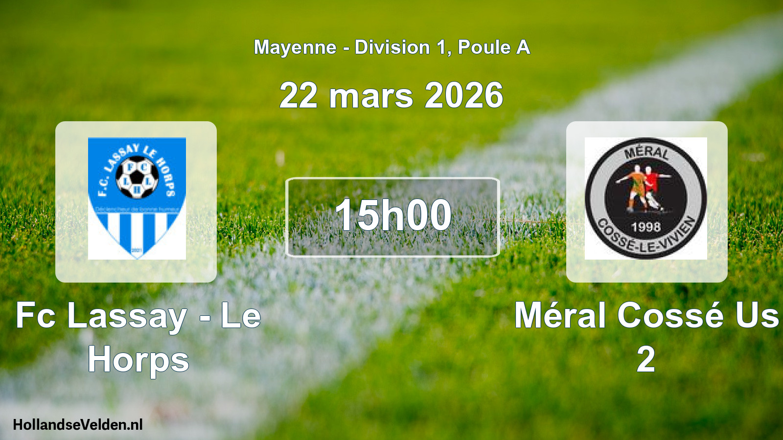 Geplande wedstrijd: Fc Lassay - Le Horps - Méral Cossé Us 2 (22 mars 2026)