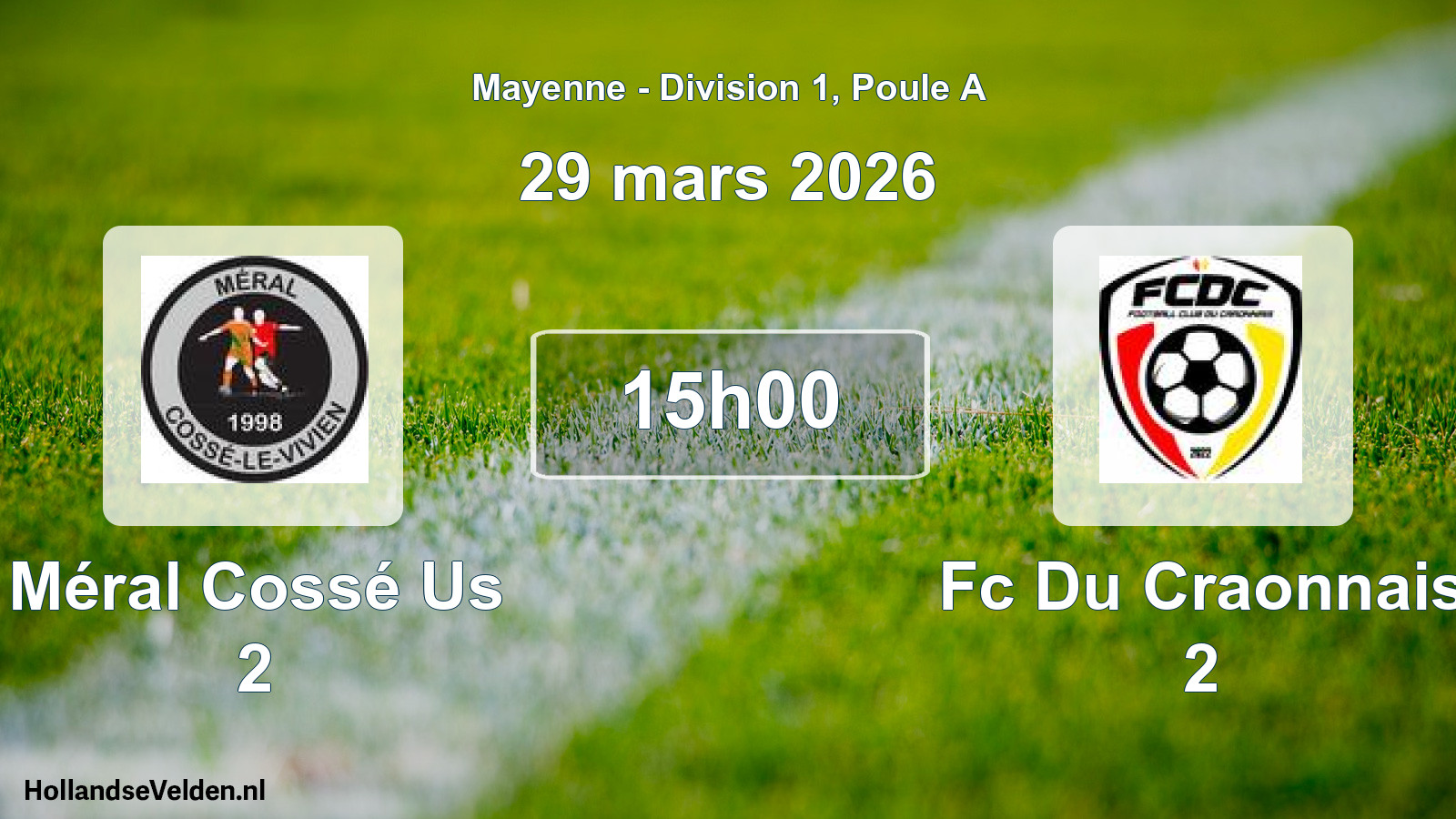 Geplande wedstrijd: Méral Cossé Us 2 - Fc Du Craonnais 2 (29 maart 2026)