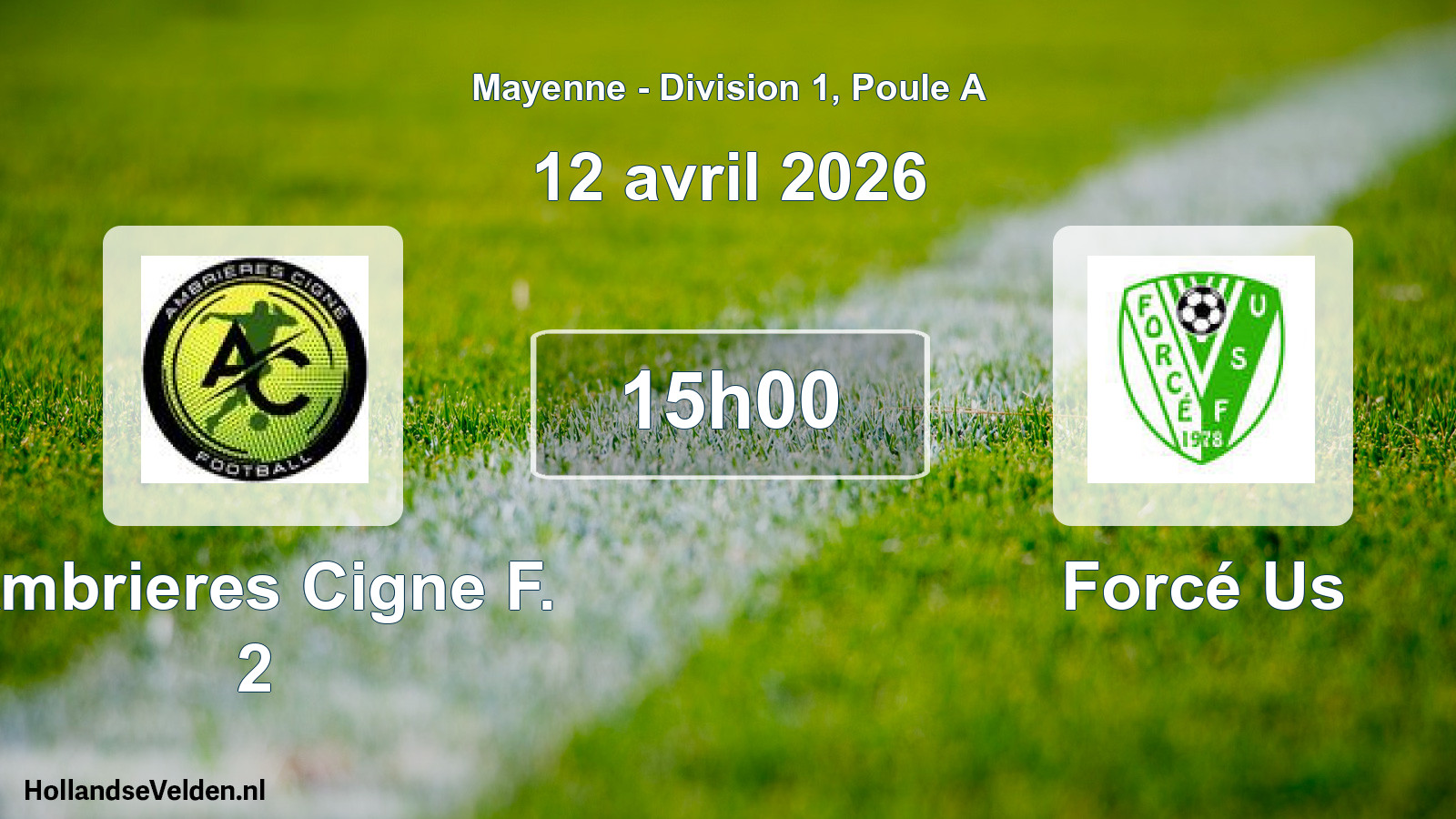 Geplande wedstrijd: Ambrieres Cigne F. 2 - Forcé Us (12 avril 2026)
