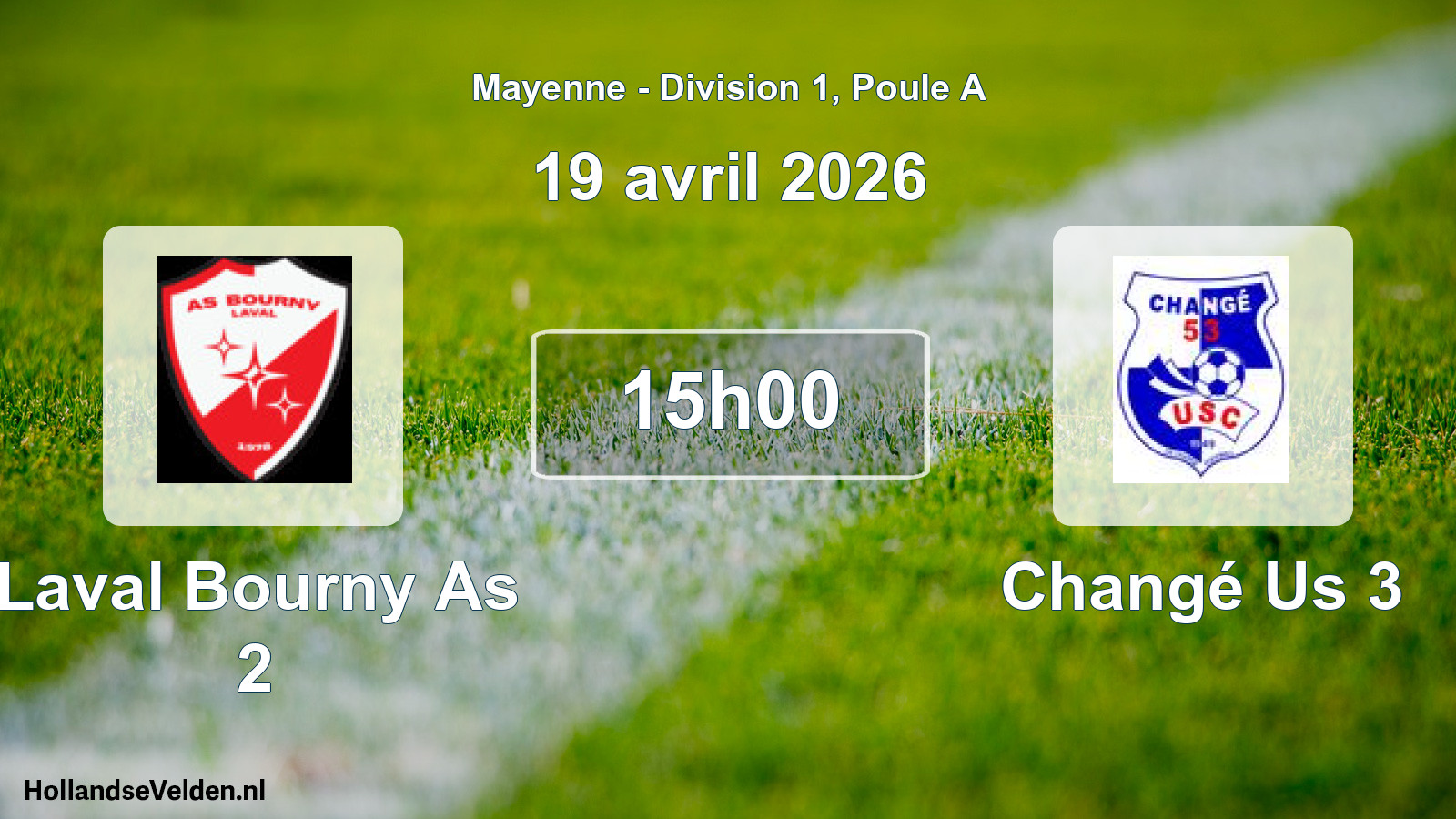 Geplande wedstrijd: Laval Bourny As 2 - Changé Us 3 (19 avril 2026)