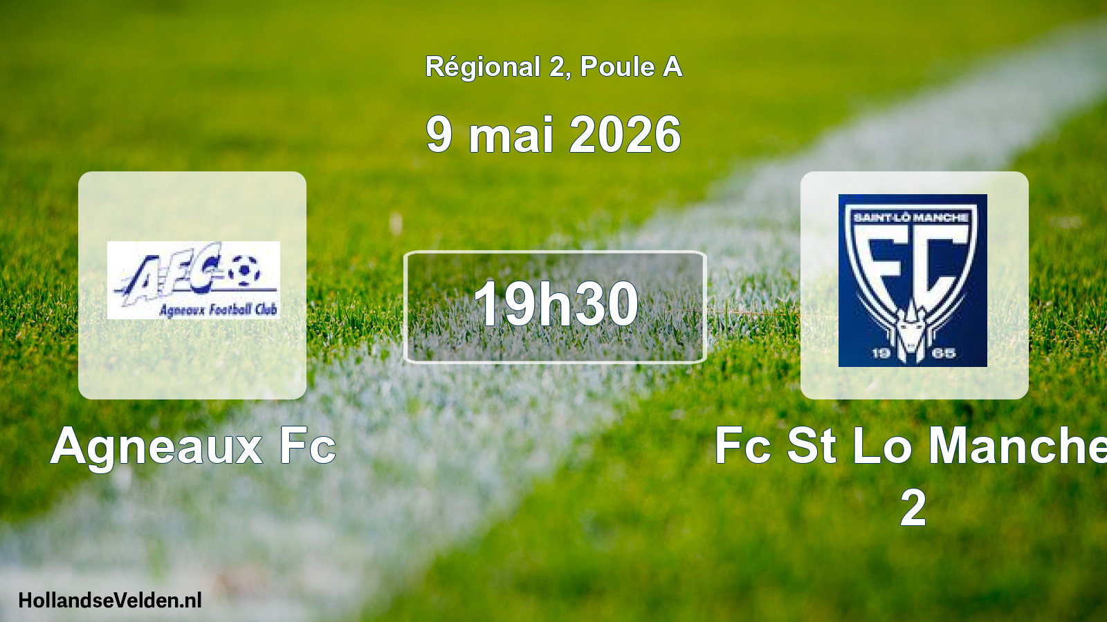 Geplande wedstrijd: Agneaux Fc - Fc St Lo Manche 2 (9 mei 2026)