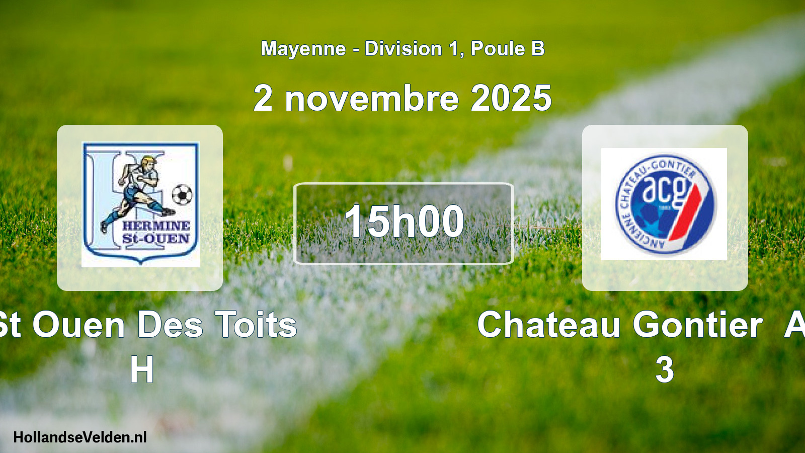 Geplande wedstrijd: St Ouen Des Toits H - Chateau Gontier Anc 3 (2 novembre 2025)