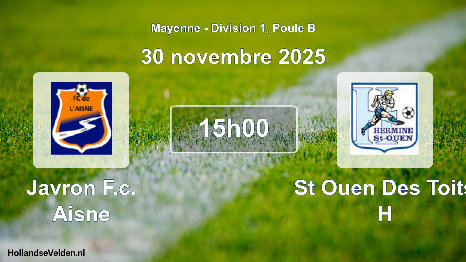 Geplande wedstrijd: Javron F.c. Aisne - St Ouen Des Toits H (30 novembre 2025)