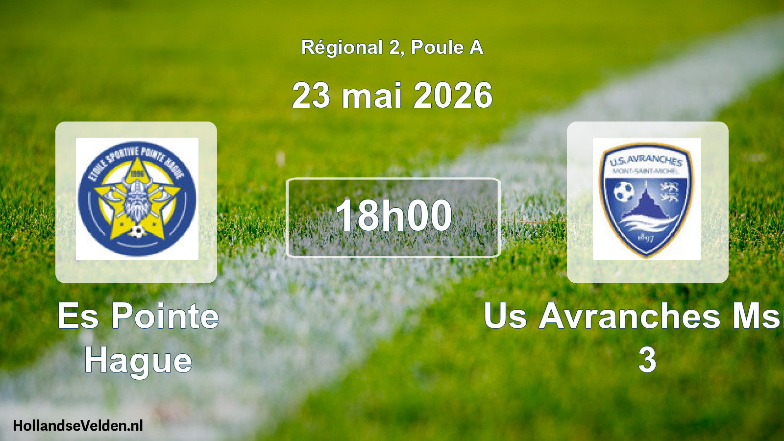 Scheduled Match: Es Pointe Hague - Us Avranches Msm 3 (23 May 2026)