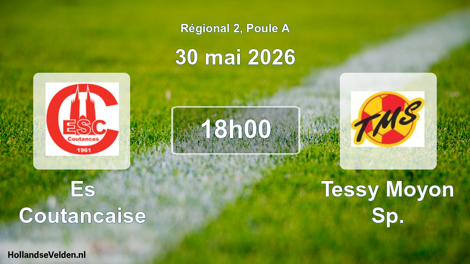 Geplande wedstrijd: Es Coutancaise - Tessy Moyon Sp. (30 mai 2026)