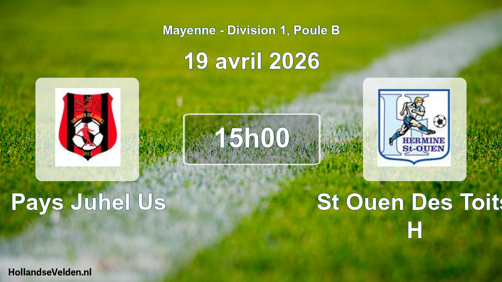 Geplande wedstrijd: Pays Juhel Us - St Ouen Des Toits H (19 april 2026)