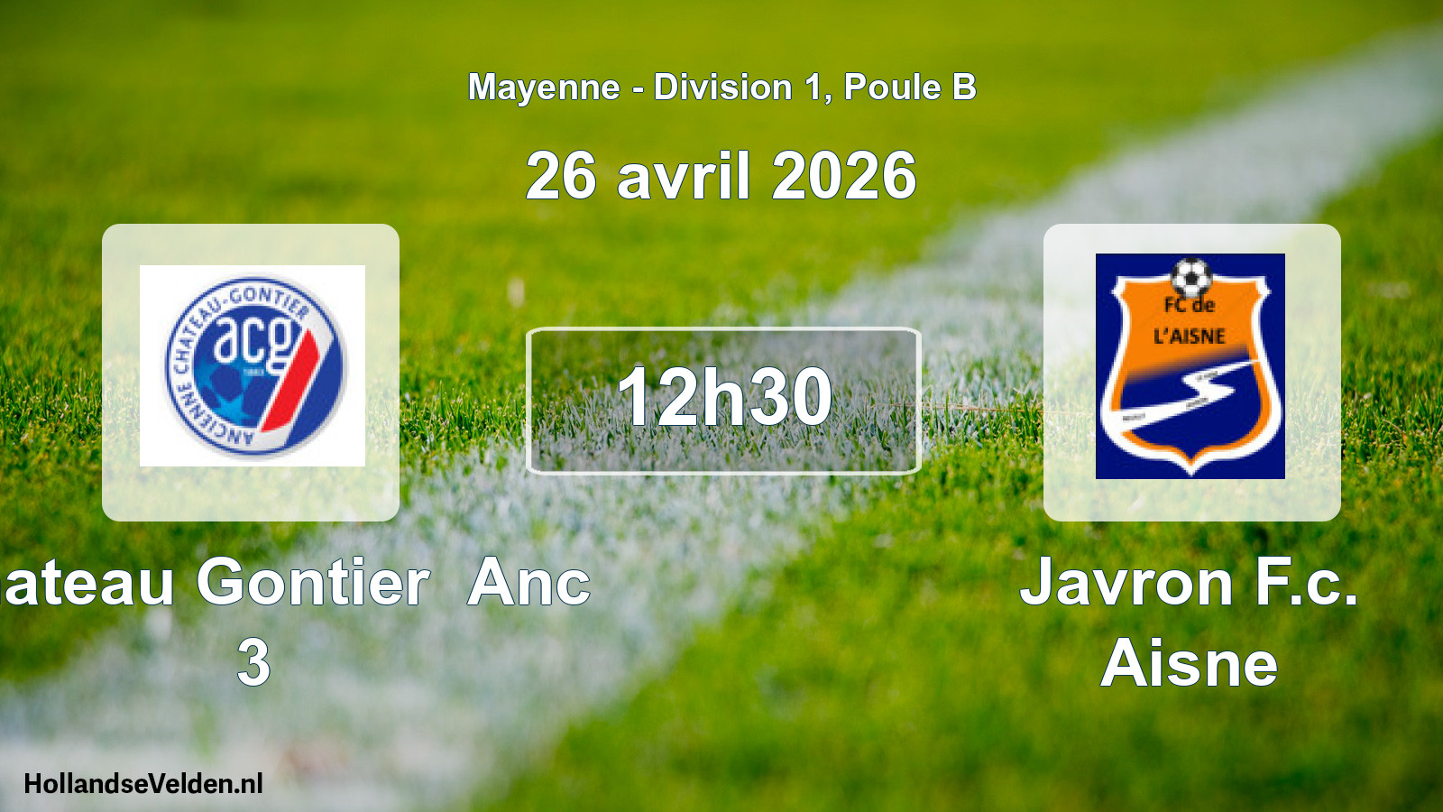 Geplande wedstrijd: Chateau Gontier Anc 3 - Javron F.c. Aisne (26 avril 2026)