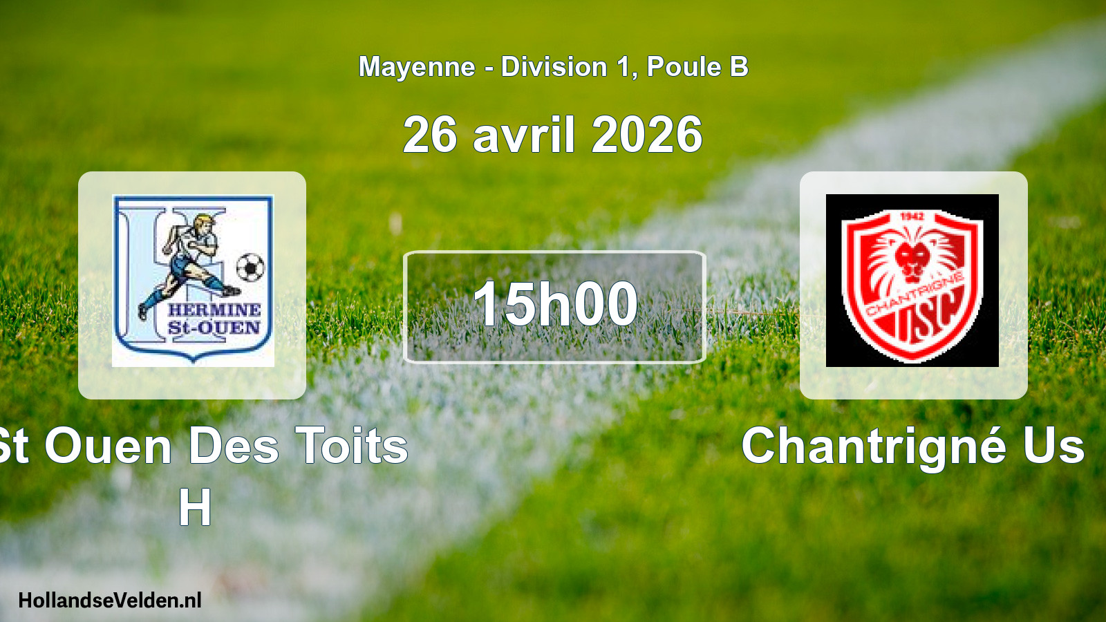 Geplande wedstrijd: St Ouen Des Toits H - Chantrigné Us (26 avril 2026)