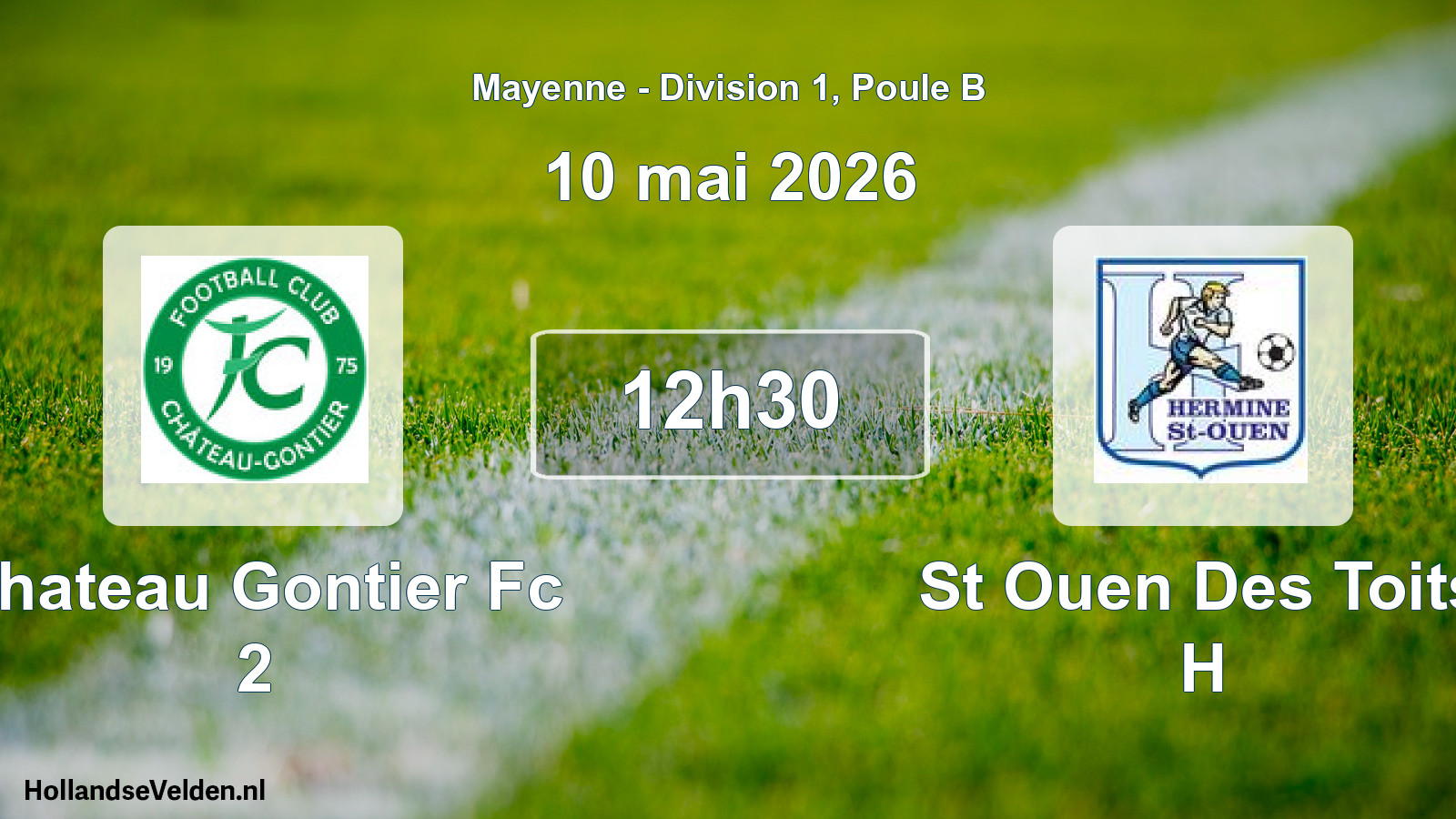 Geplande wedstrijd: Chateau Gontier Fc 2 - St Ouen Des Toits H (10 mai 2026)