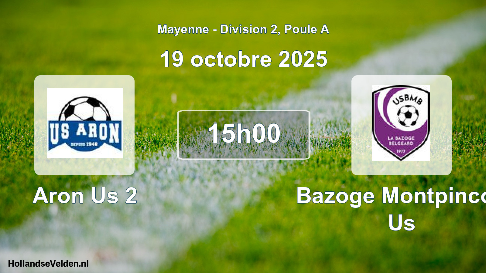 Geplande wedstrijd: Aron Us 2 - Bazoge Montpincon Us (19 octobre 2025)