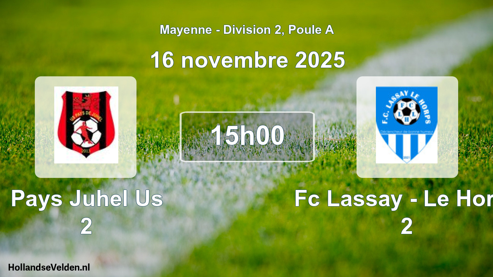 Geplande wedstrijd: Pays Juhel Us 2 - Fc Lassay - Le Horps 2 (16 november 2025)