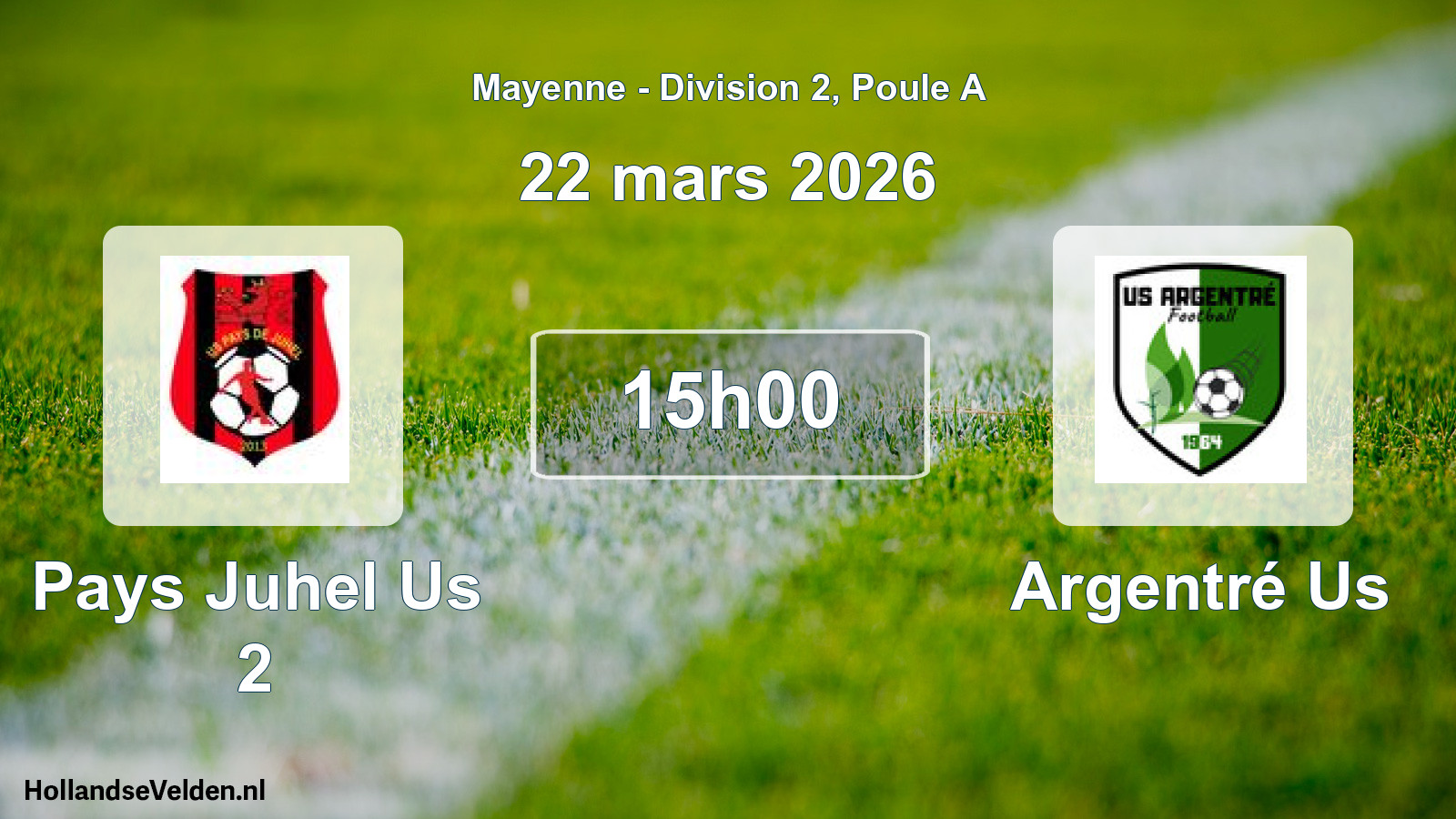 Scheduled Match: Pays Juhel Us 2 - Argentré Us (22 March 2026)