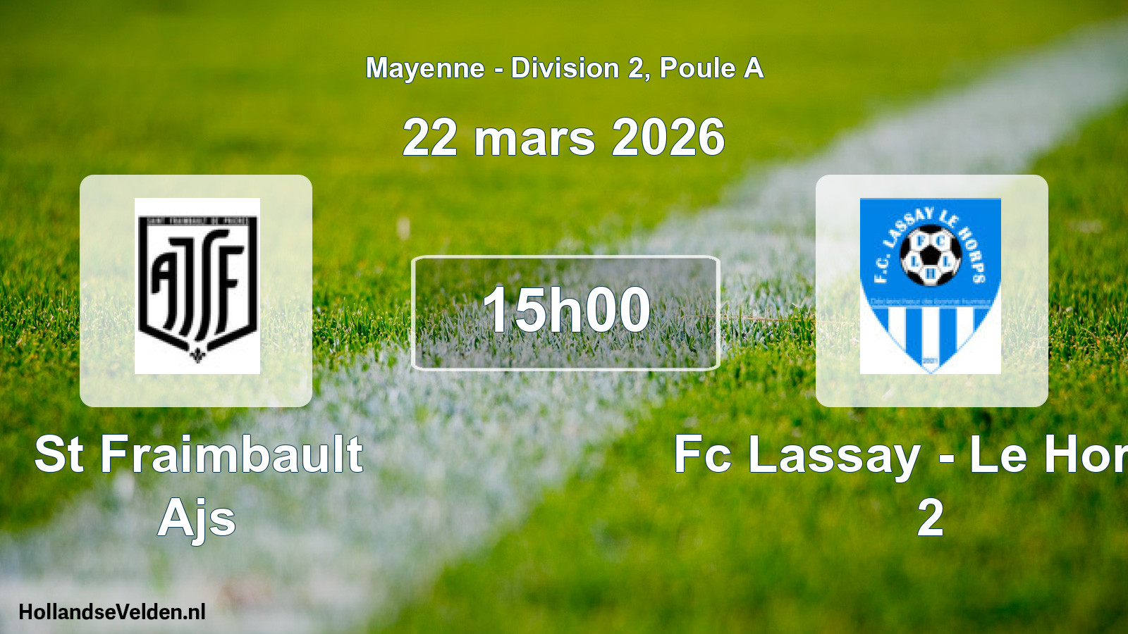 Geplande wedstrijd: St Fraimbault Ajs - Fc Lassay - Le Horps 2 (22 mars 2026)