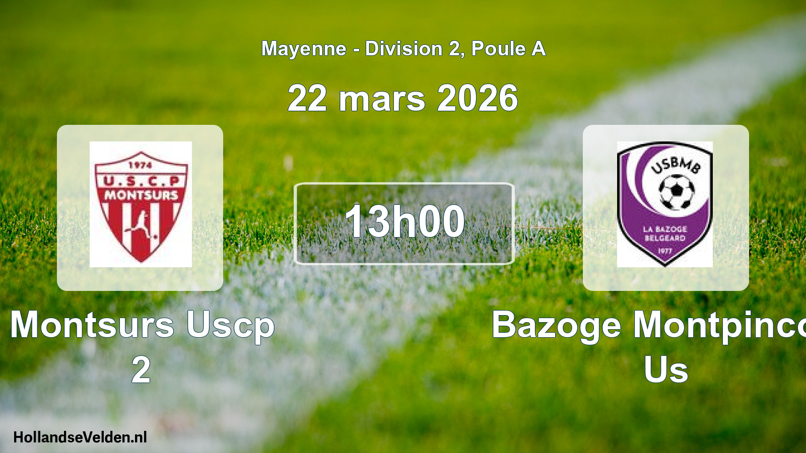 Geplande wedstrijd: Montsurs Uscp 2 - Bazoge Montpincon Us (22 maart 2026)