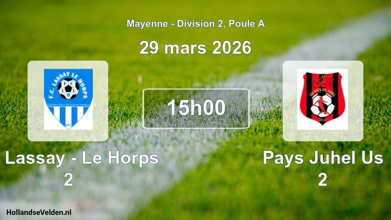 Scheduled Match: Fc Lassay - Le Horps 2 - Pays Juhel Us 2 (29 March 2026)