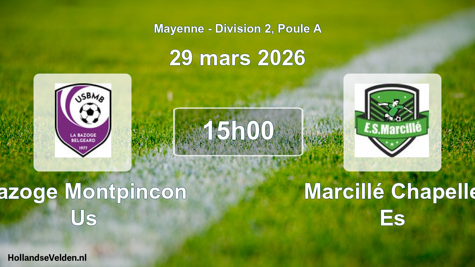Geplande wedstrijd: Bazoge Montpincon Us - Marcillé Chapelle Es (29 mars 2026)
