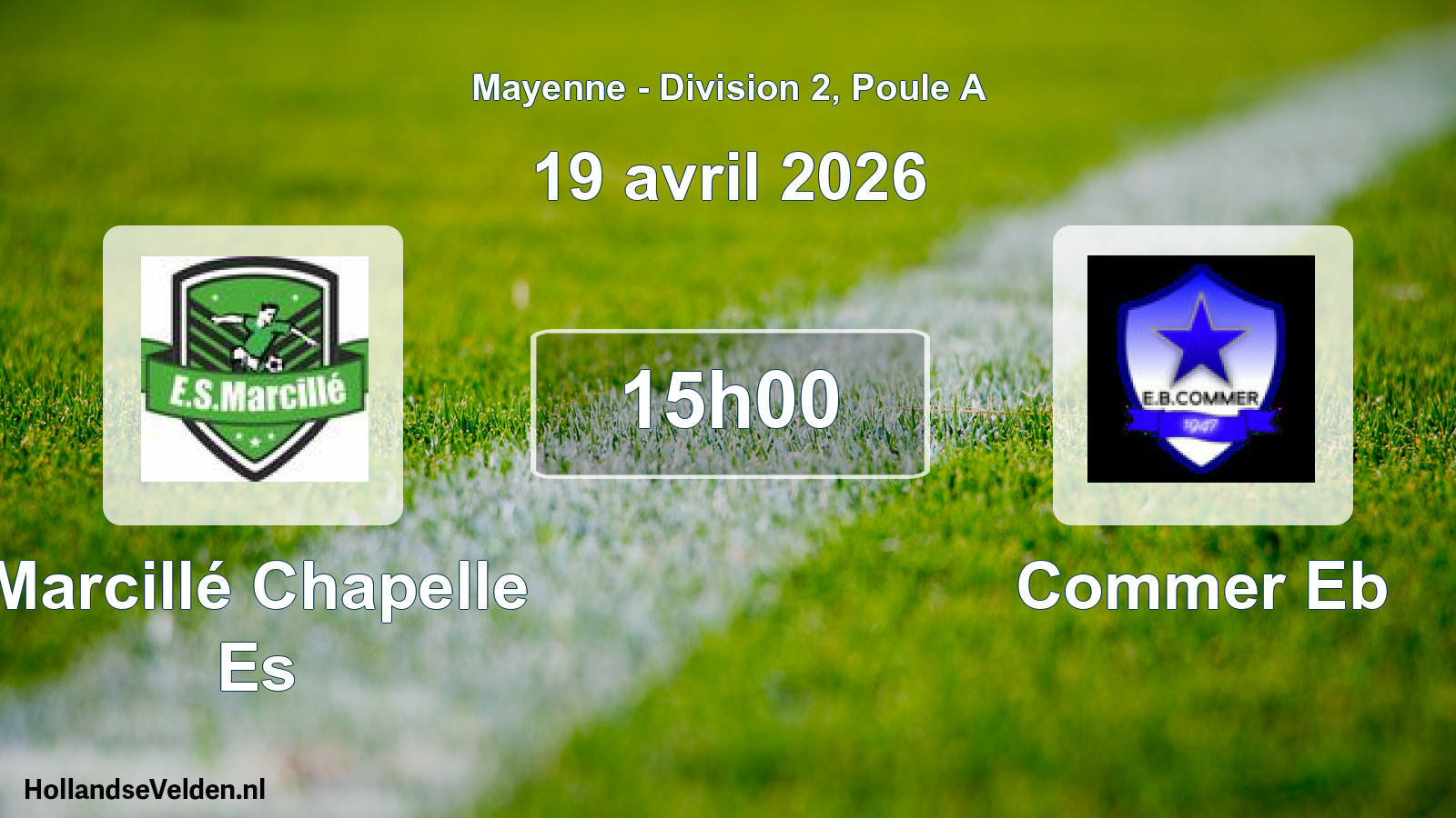 Geplande wedstrijd: Marcillé Chapelle Es - Commer Eb (19 avril 2026)