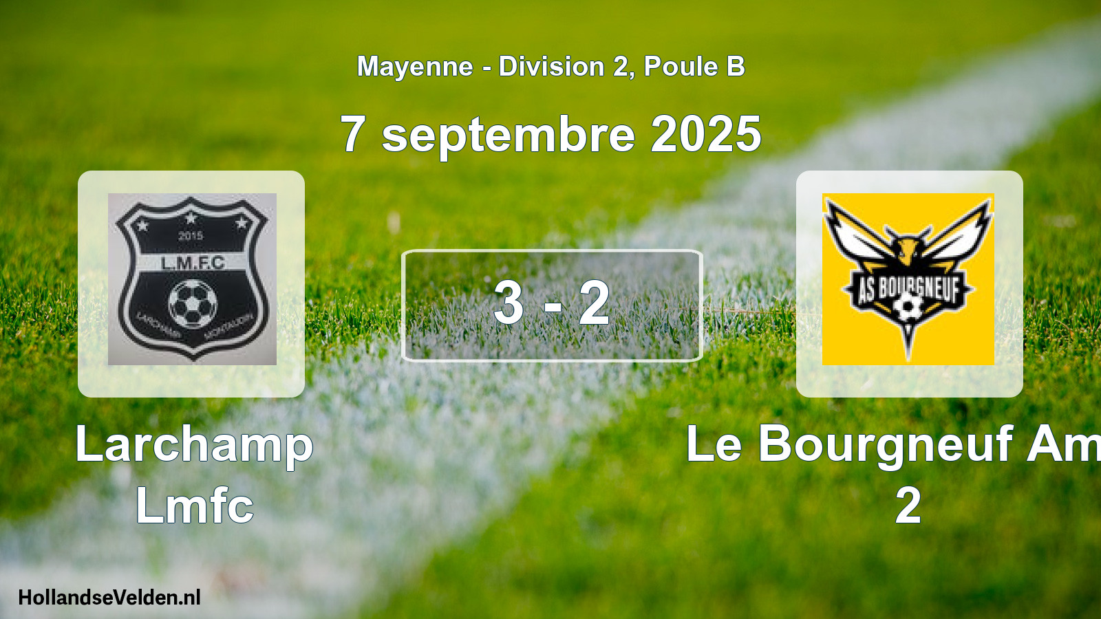 Gespeelde wedstrijd: Larchamp Lmfc - Le Bourgneuf Ams 2 3 - 2 (7 septembre 2025)