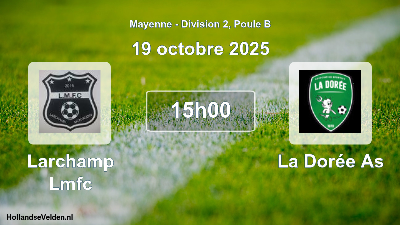 Geplande wedstrijd: Larchamp Lmfc - La Dorée As (19 octobre 2025)