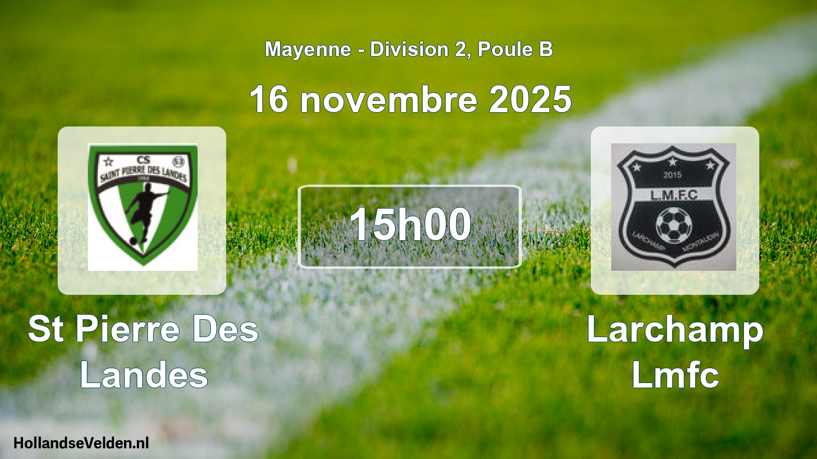 Scheduled Match: St Pierre Des Landes - Larchamp Lmfc (16 November 2025)
