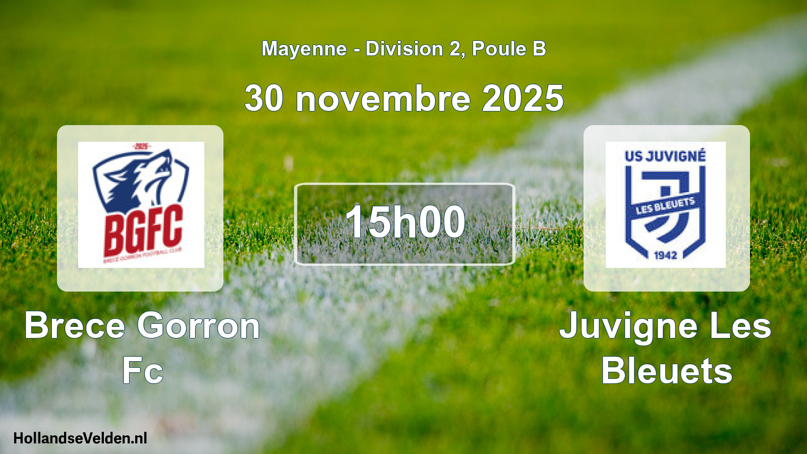 Geplande wedstrijd: Brece Gorron Fc - Juvigne Les Bleuets (30 november 2025)