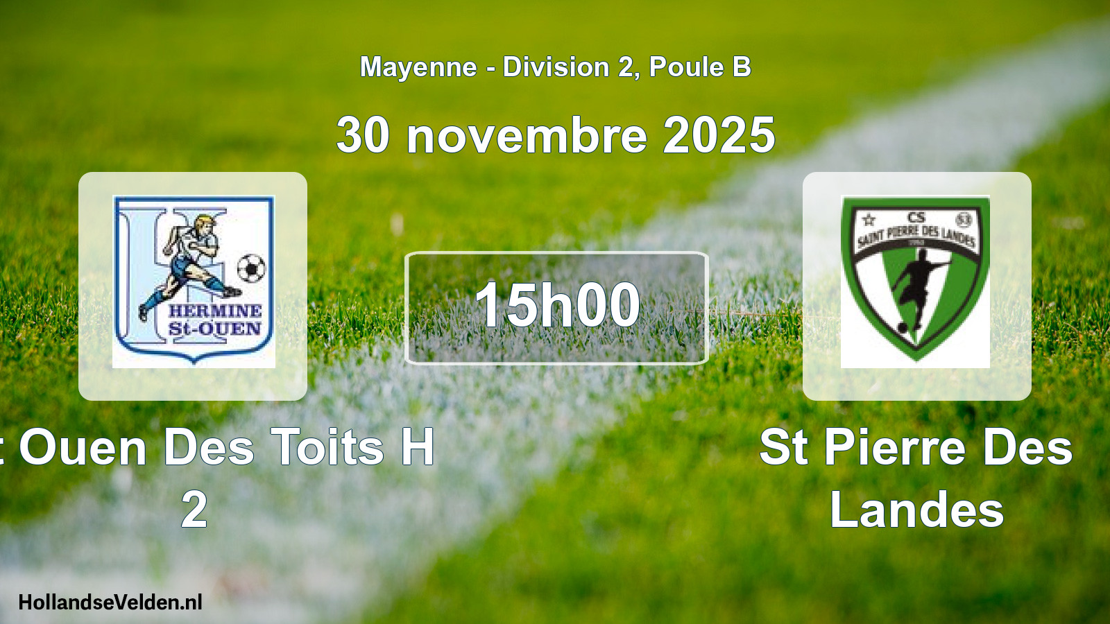 Geplande wedstrijd: St Ouen Des Toits H 2 - St Pierre Des Landes (30 novembre 2025)