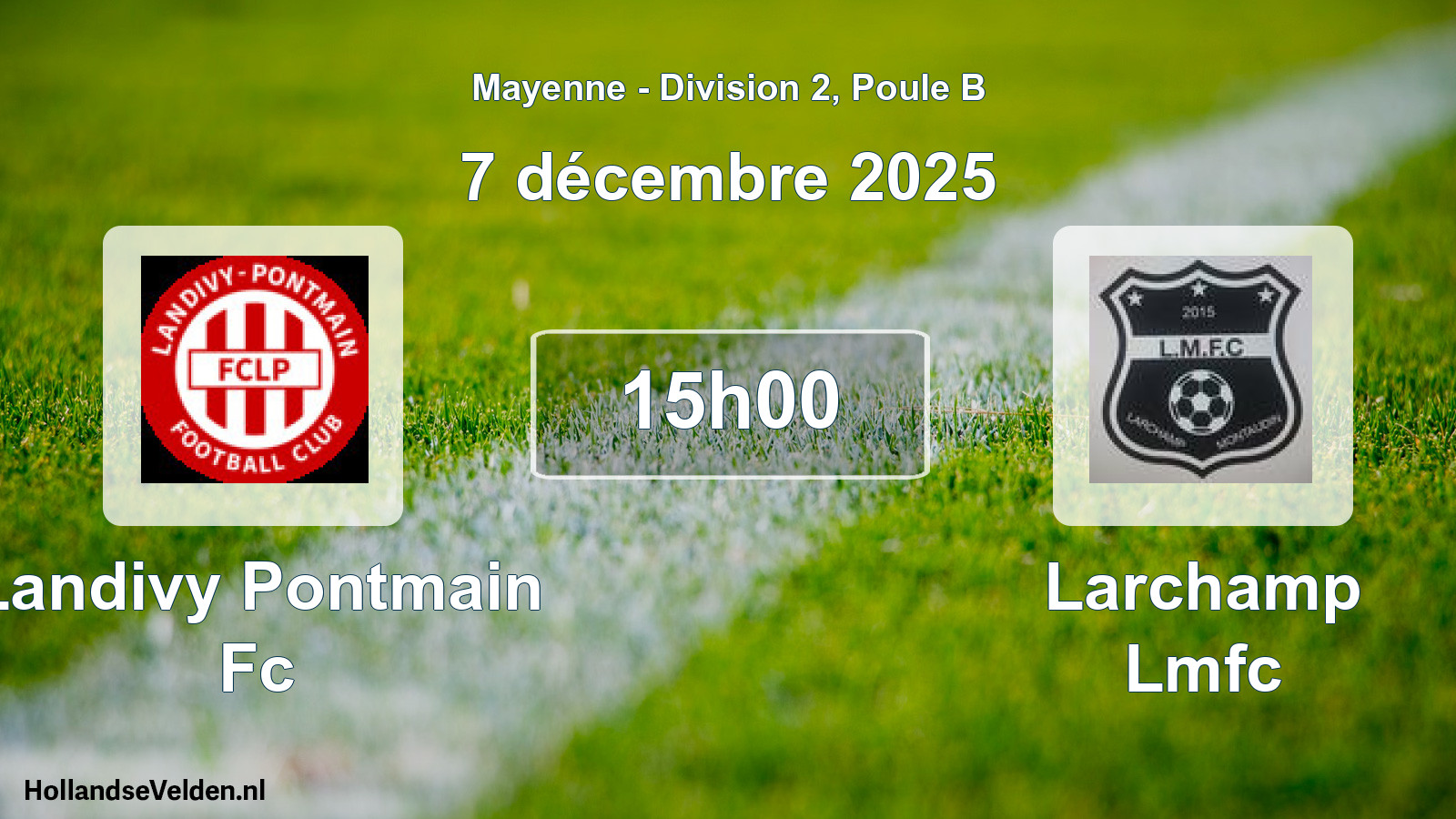 Geplande wedstrijd: Landivy Pontmain Fc - Larchamp Lmfc (7 décembre 2025)