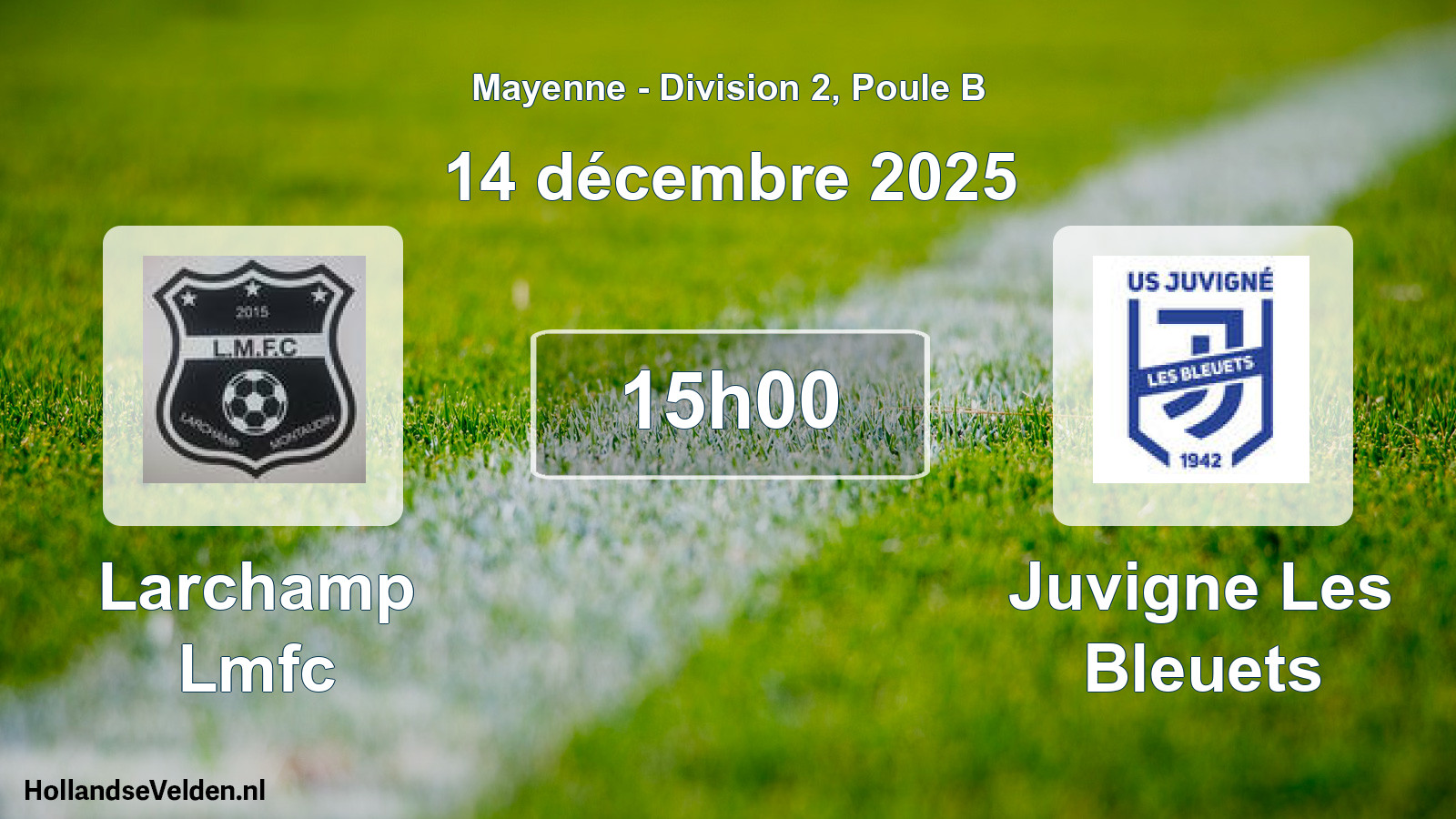 Geplande wedstrijd: Larchamp Lmfc - Juvigne Les Bleuets (14 december 2025)