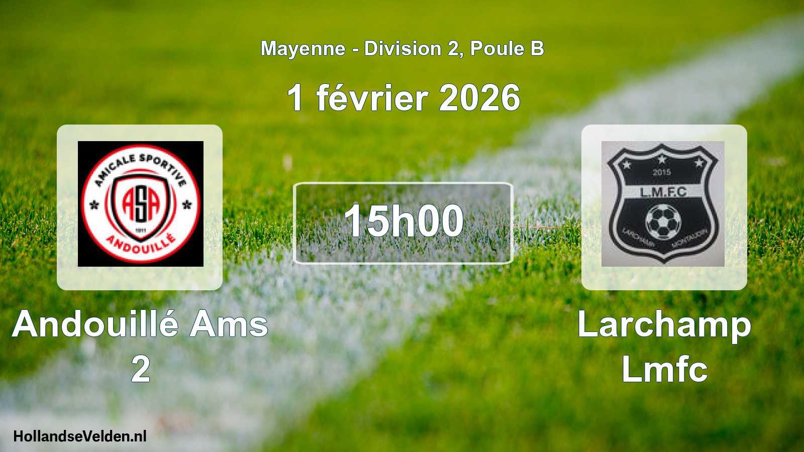 Geplande wedstrijd: Andouillé Ams 2 - Larchamp Lmfc (1 februari 2026)