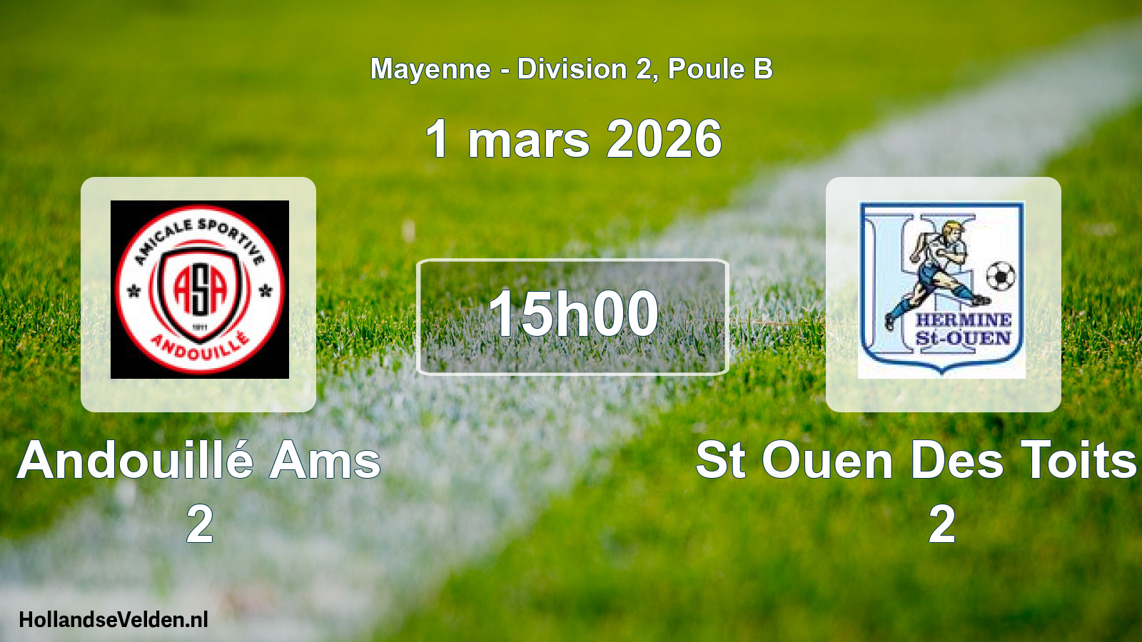 Geplande wedstrijd: Andouillé Ams 2 - St Ouen Des Toits H 2 (1 mars 2026)