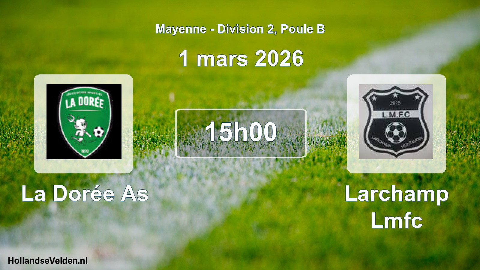 Geplande wedstrijd: La Dorée As - Larchamp Lmfc (1 mars 2026)