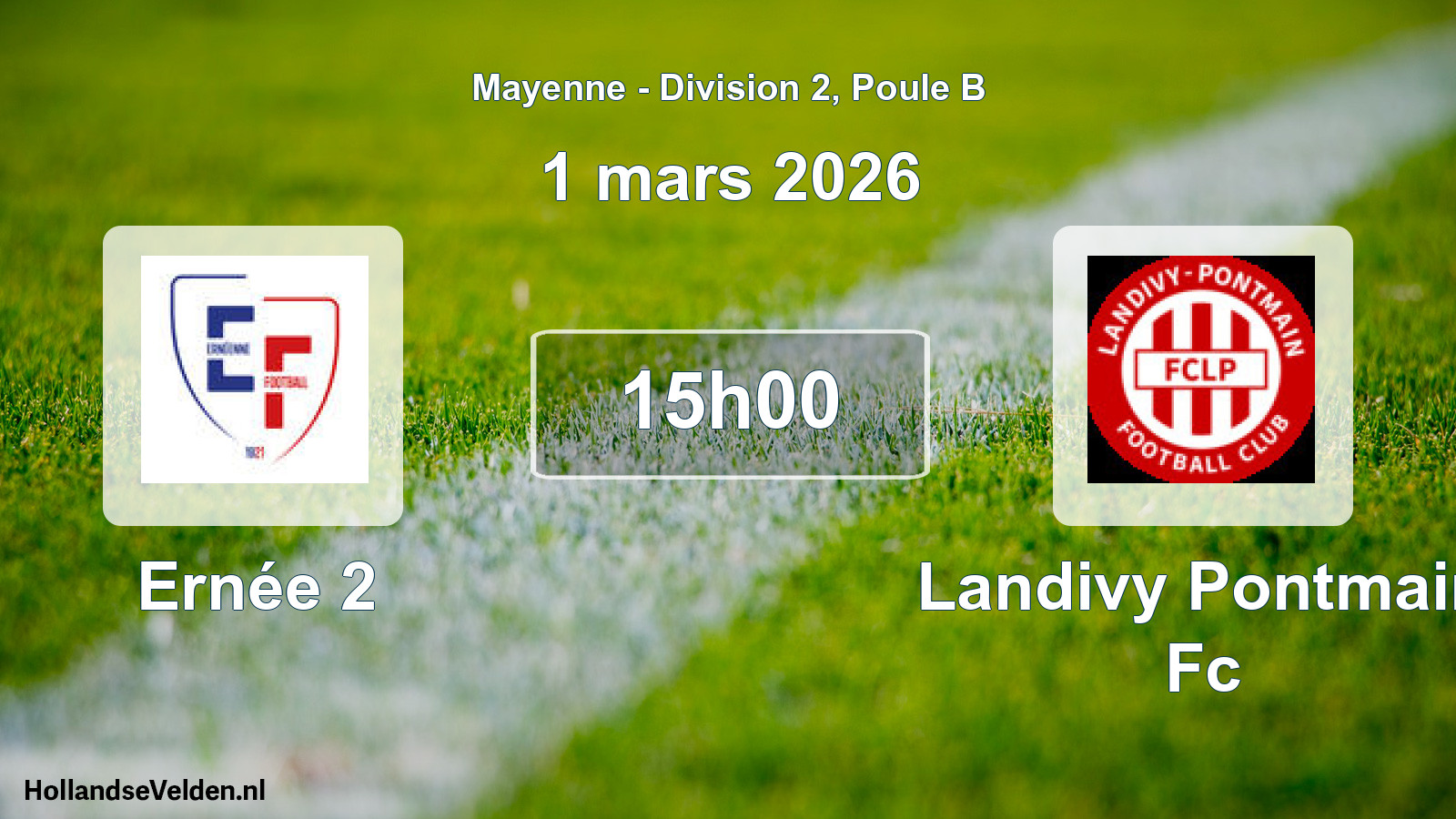 Scheduled Match: Ernée 2 - Landivy Pontmain Fc (1 March 2026)