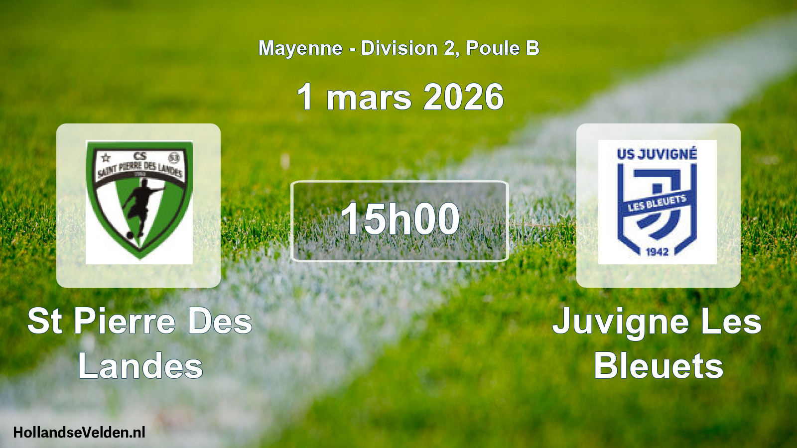 Geplande wedstrijd: St Pierre Des Landes - Juvigne Les Bleuets (1 maart 2026)